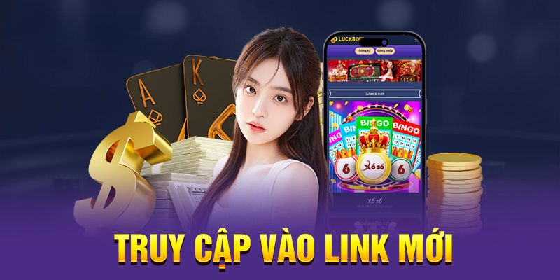 Chọn link truy cập Lucky8 uy tín nhất